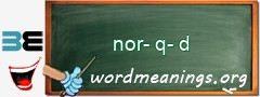 WordMeaning blackboard for nor-q-d
